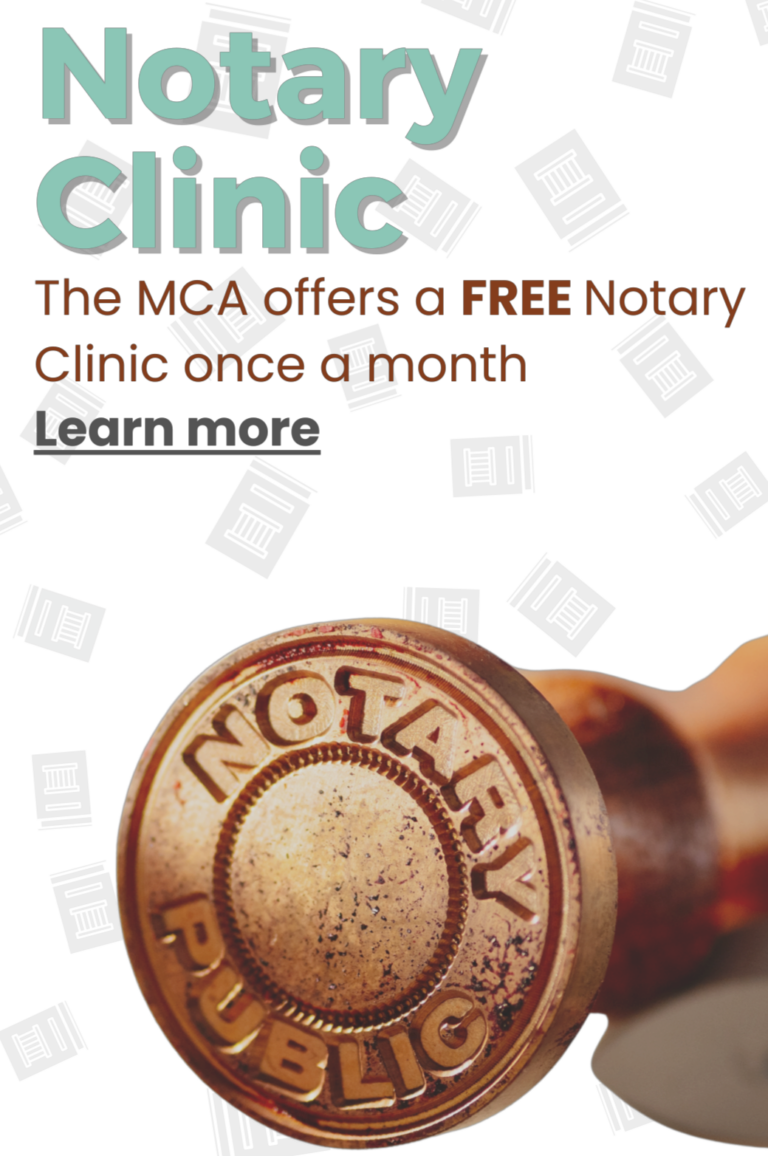 Notary Clinic - The MCA offers a FREE Notary Clinic once a month - click to learn more